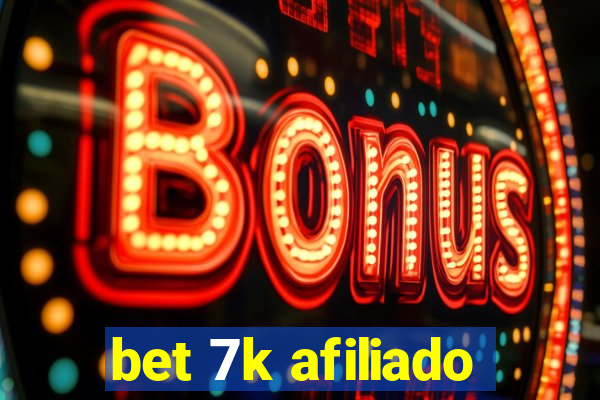 bet 7k afiliado